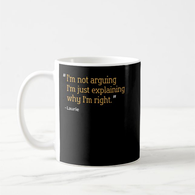 LAURIE Gift Quote Personalized Funny Birthday Name Coffee Mug (Left)