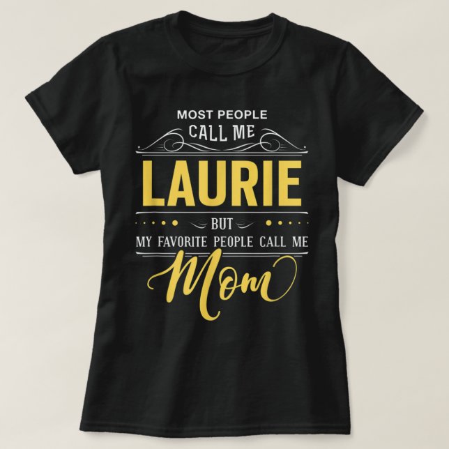Laurie Name Shirt - My Favourite People Call Me Mu (Design Front)