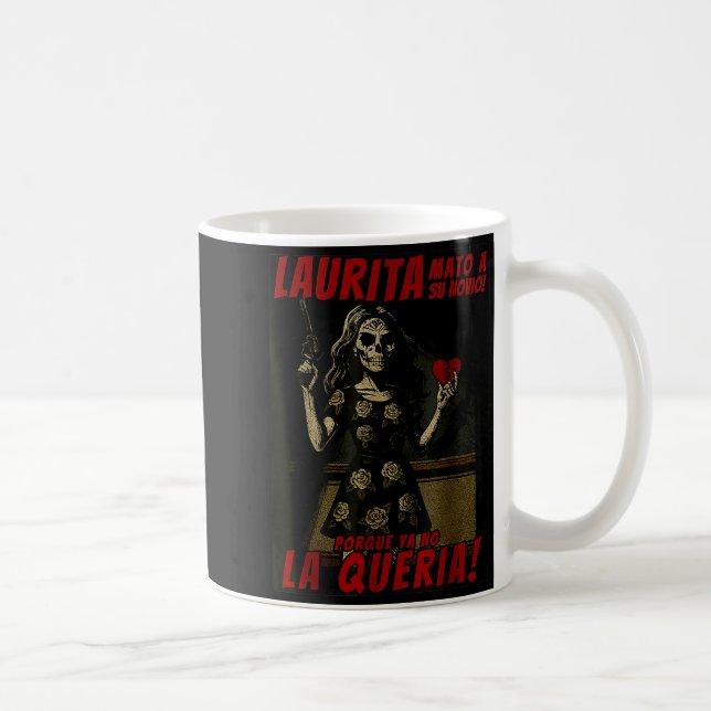 Laurita Mato A Su Novio Funny Mexican Halloween  Coffee Mug (Right)