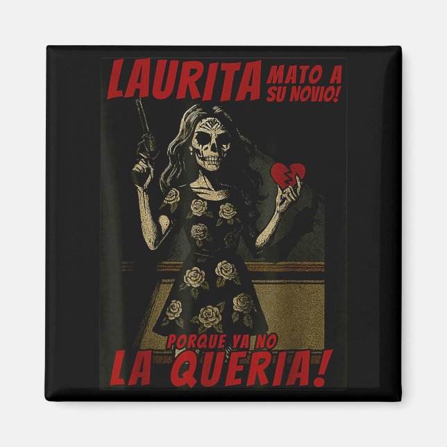 Laurita Mato A Su Novio Funny Mexican Halloween  Magnet (Front)