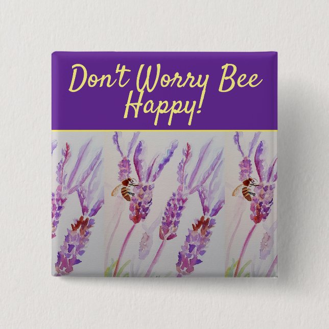 Lavender Purple Floral Art Don't Worry Bee Happy 15 Cm Square Badge (Front)