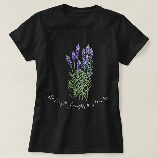 Lavender, The earth laughs in flowers T-Shirt (Design Front)