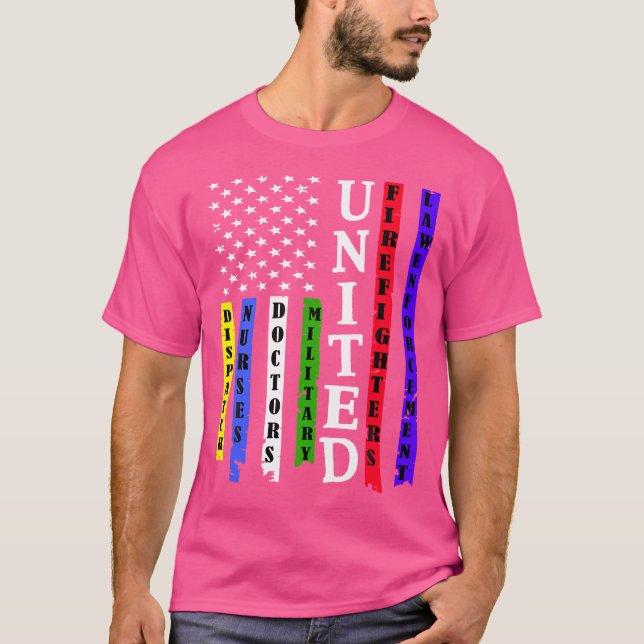 Law Enforcement Dispatch Firefighters Doctors Nurs T-Shirt (Front)