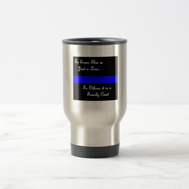 Law Enforcement Family-Thin Blue Line-Mug Travel Mug (Center)