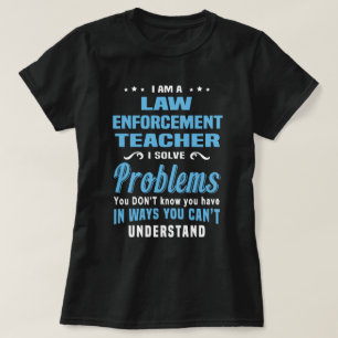 Law Enforcement Teacher T-Shirt
