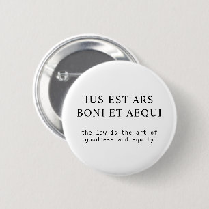 Law Goodness & Equity Inspirational Latin Quote 6 Cm Round Badge