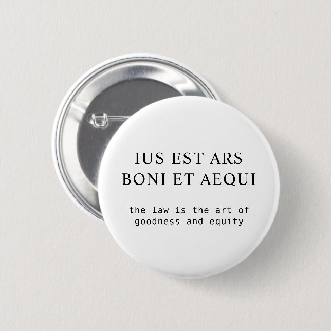 Law Goodness & Equity Inspirational Latin Quote 6 Cm Round Badge (Front & Back)