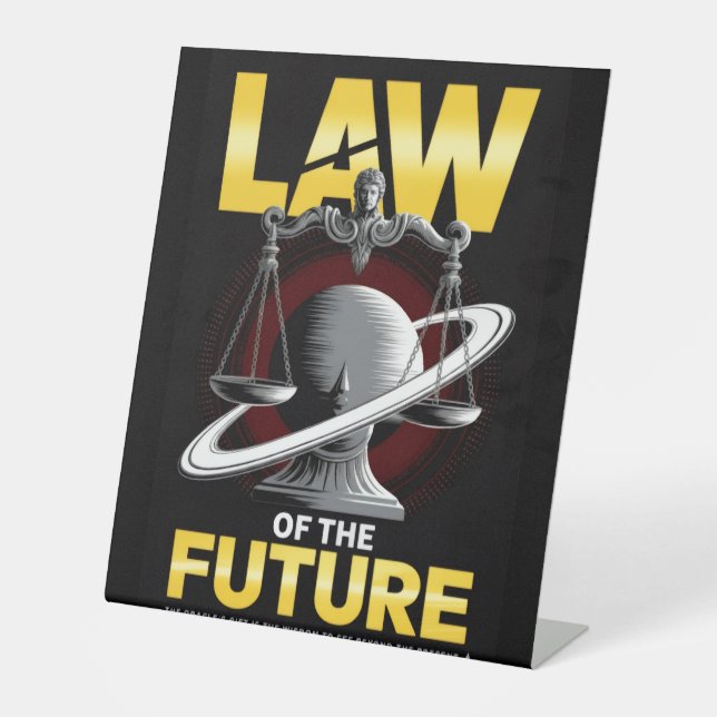 Law of the Future Pedestal Sign (Front)