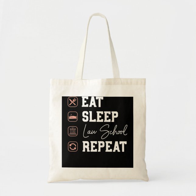 Law School Eat Sleep Repeat - Future Lawyer Law St Tote Bag (Front)