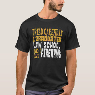 Law School Graduate Firearm Constitutionalist Hila T-Shirt