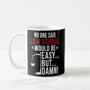 Law School Law Student Lawyer In Progress Lawyer T Coffee Mug