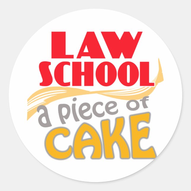 Law School - Piece of Cake Classic Round Sticker (Front)
