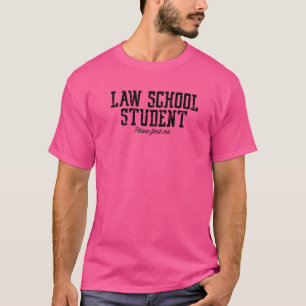Law School Student Please Feed Me Lawyer Law De T-Shirt