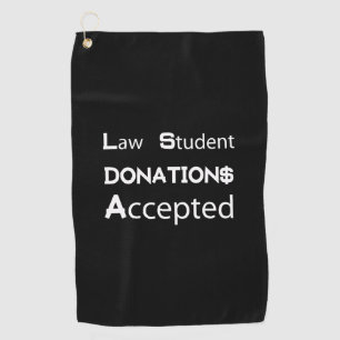 Law Student Donations Accepted Golf Towel