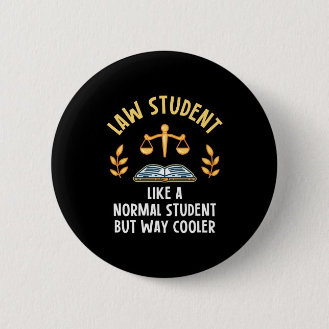 Law Students Are Cooler 6 Cm Round Badge (Front)