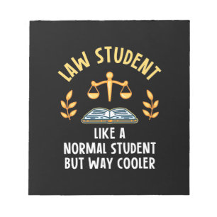 Law Students Are Cooler Notepad