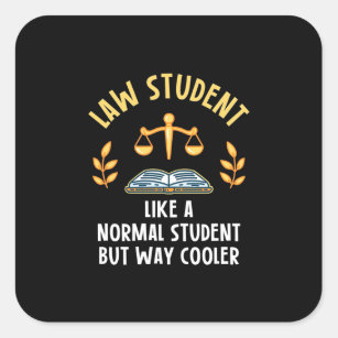 Law Students Are Cooler Square Sticker