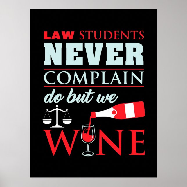 Law Students Never Complain Poster (Front)