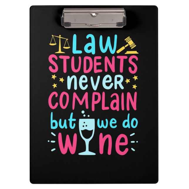 Law Students Never Complains Clipboard (Front)