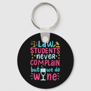 Law Students Never Complains Key Ring