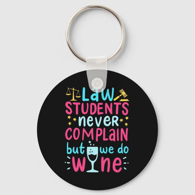 Law Students Never Complains Key Ring (Front)