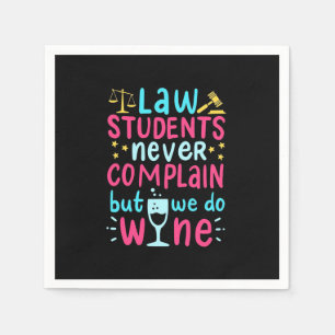 Law Students Never Complains Napkin