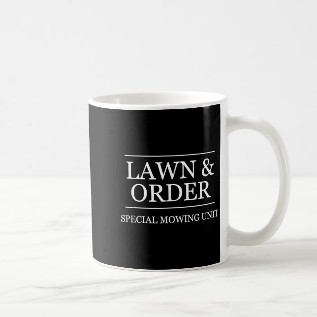 Lawn And Order - Special Mowing Unit _ Funny Lands Coffee Mug (Right)