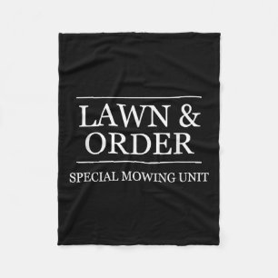 Lawn And Order - Special Mowing Unit _ Funny Lands Fleece Blanket