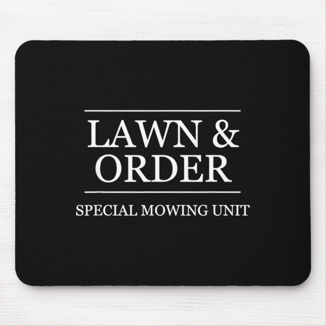 Lawn And Order - Special Mowing Unit _ Funny Lands Mouse Mat (Front)