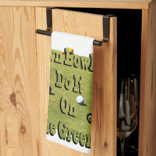 Lawn Bowlers Do It On The Green, Funny  Tea Towel