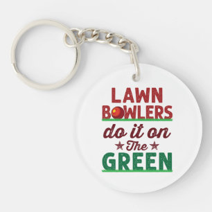 Lawn Bowlers Do It On The Green Key Ring