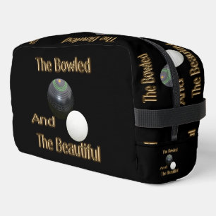 Lawn Bowling Bowled And Beautiful Funny, Dopp Kit
