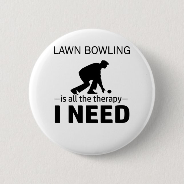 Lawn Bowling is my therapy-RGp8w 6 Cm Round Badge (Front)