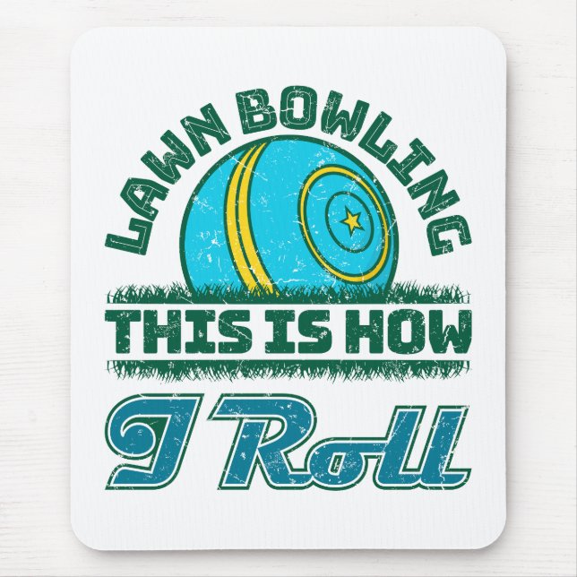 Lawn Bowling This Is How I Roll Mouse Mat (Front)