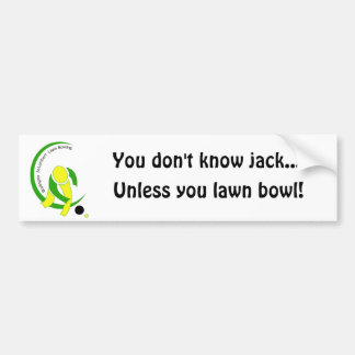 Lawn bowling - you don't know jack bumper sticker