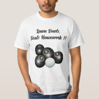 Lawn Bowls Beats Housework Funny, Tshirt