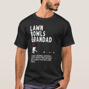 Lawn Bowls Grandad Idea For Men &  Retirement T-Shirt
