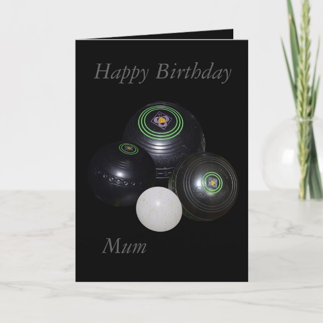 Lawn Bowls, Happy Birthday Mum Greeting Card (Front)
