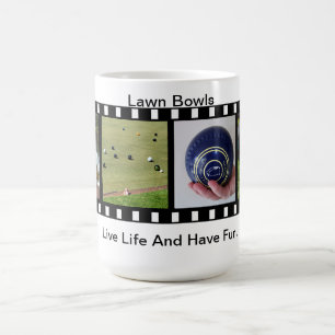 Lawn Bowls Have Fun And Live Life, Coffee Mug