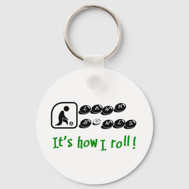 Lawn Bowls -It's How I Roll Key Ring (Front)