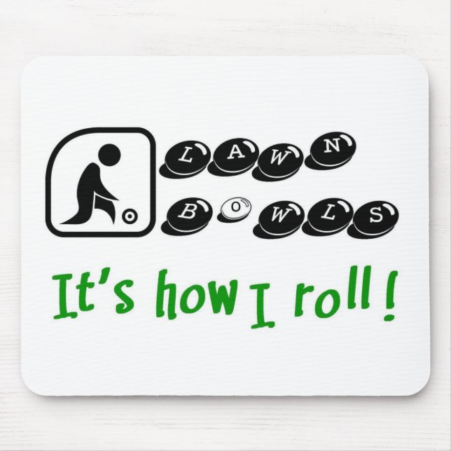 Lawn Bowls -It's How I Roll Mouse Mat (Front)