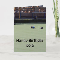Lawn Bowls, Lola, Add Your Text Birthday Card.