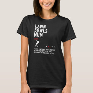 Lawn Bowls Mum Idea For Women & Retirement 1 T-Shirt