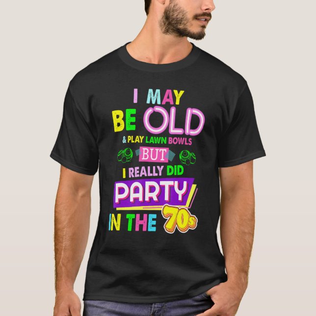 Lawn Bowls Outfit Idea For Women & Funny 70s Lawn  T-Shirt (Front)