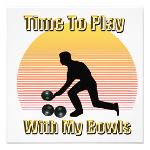 Lawn Bowls: Time To Play With My Bowls, Photo Print