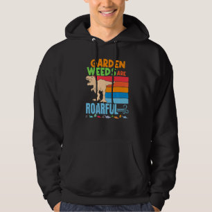 Lawn Care Landscaping Garden Weeds Are Awful Dinos Hoodie