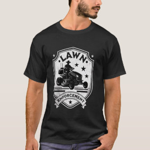 Lawn Enforcement Lawn Mowing Funny Lawn Mower T-Shirt