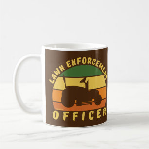 LAWN ENFORCEMENT OFFICER funny gardening gift      Coffee Mug