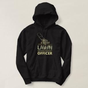 LAWN ENFORCEMENT OFFICER funny gardening gift Hoodie