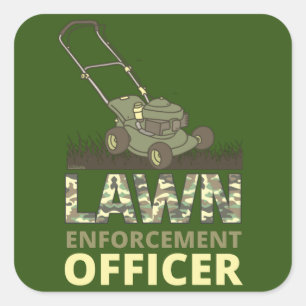 LAWN ENFORCEMENT OFFICER funny gardening gift      Square Sticker